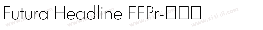Futura Headline EFPr字体转换 Futura Headline EFPr字体转换